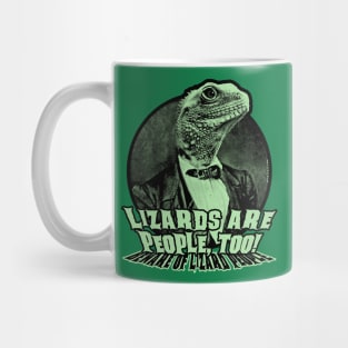 Lizards are people, too! (Beware of lizard people) Mug